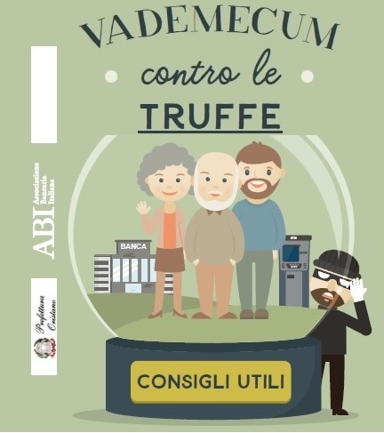 “Vademecum” predisposto dall’A.B.I. nell’ambito dei lavori del Comitato provinciale di coordinamento contro il fenomeno delle truffe .